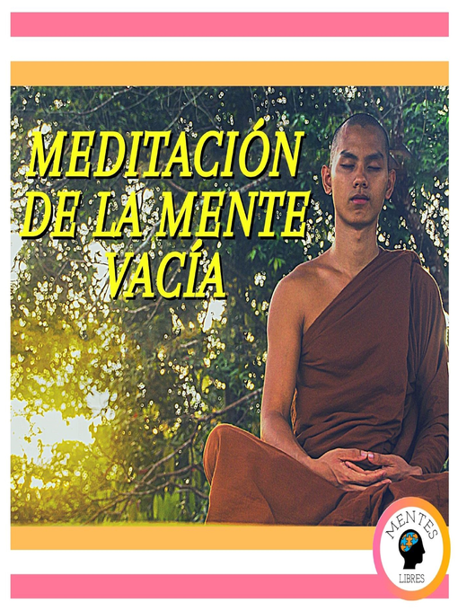 Title details for Meditación De La Mente Vacía by MENTES LIBRES - Available